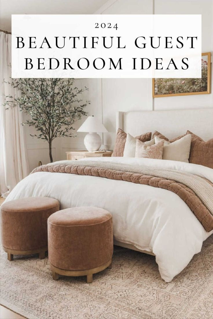 How to Design a Comfortable and Inviting Guest Room: Create a Space Your Visitors Will Love